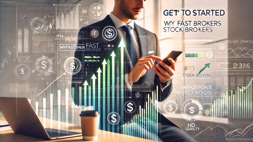 How to Get Started with MyFastBroker Stock Brokers